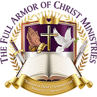 The Full Armor of Christ Ministries